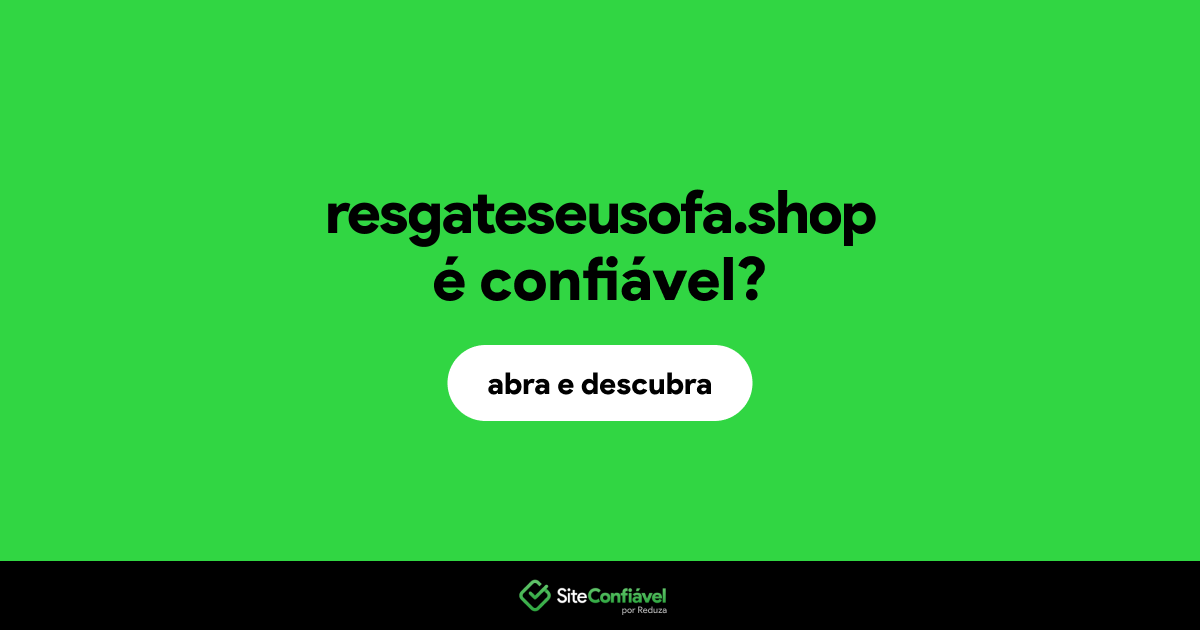 O site resgateseusofa.shop é confiável?