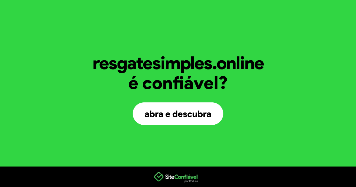 O site resgatesimples.online é confiável?