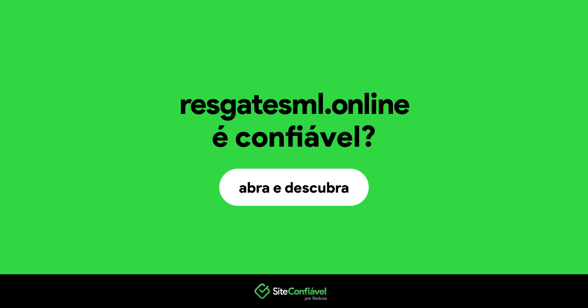 O site resgatesml.online é confiável?
