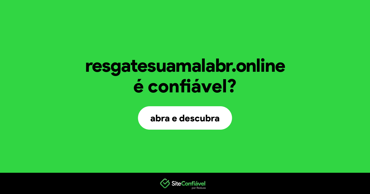 O site resgatesuamalabr.online é confiável?
