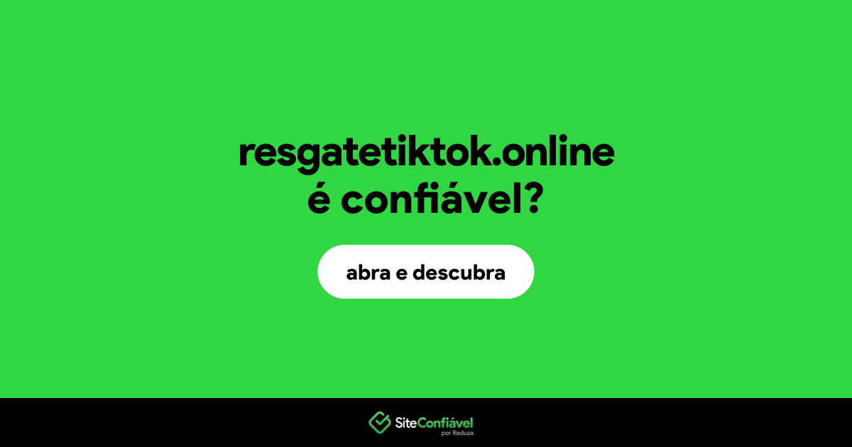 O site resgatetiktok.online é confiável?