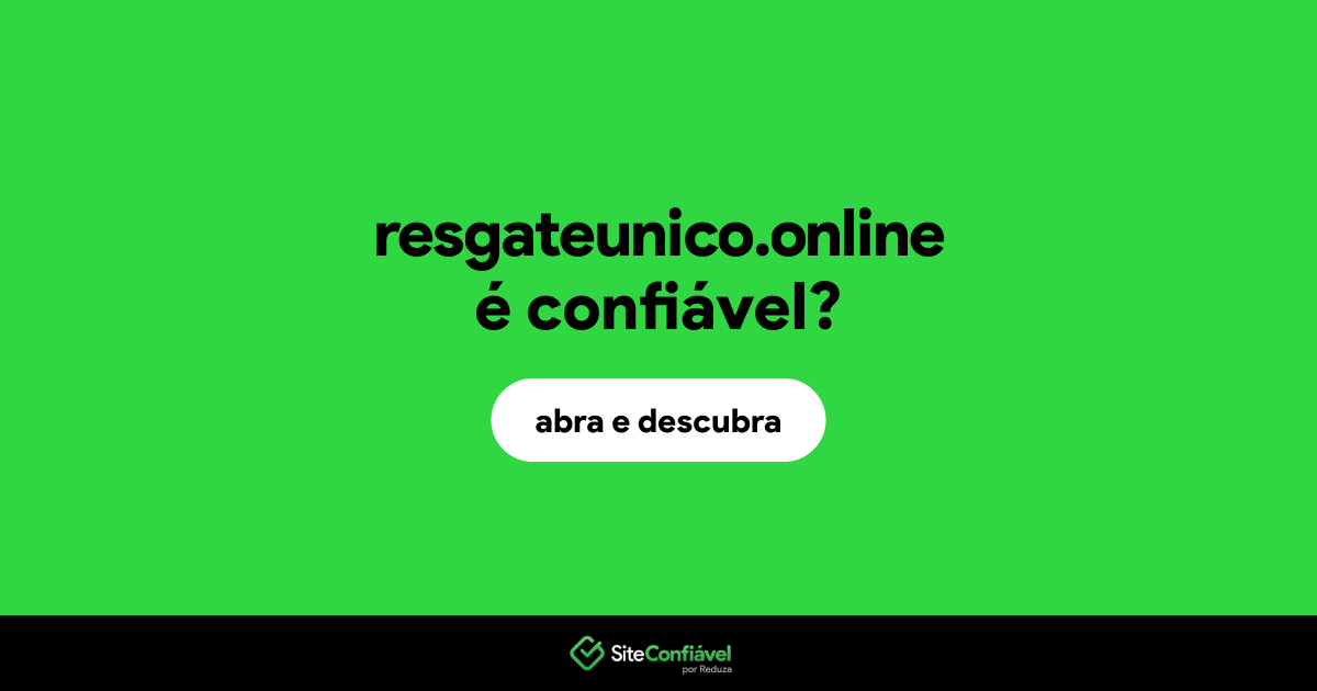 O site resgateunico.online é confiável?