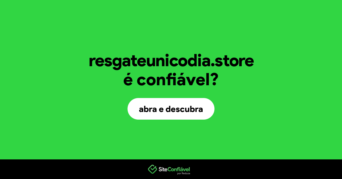 O site resgateunicodia.store é confiável?