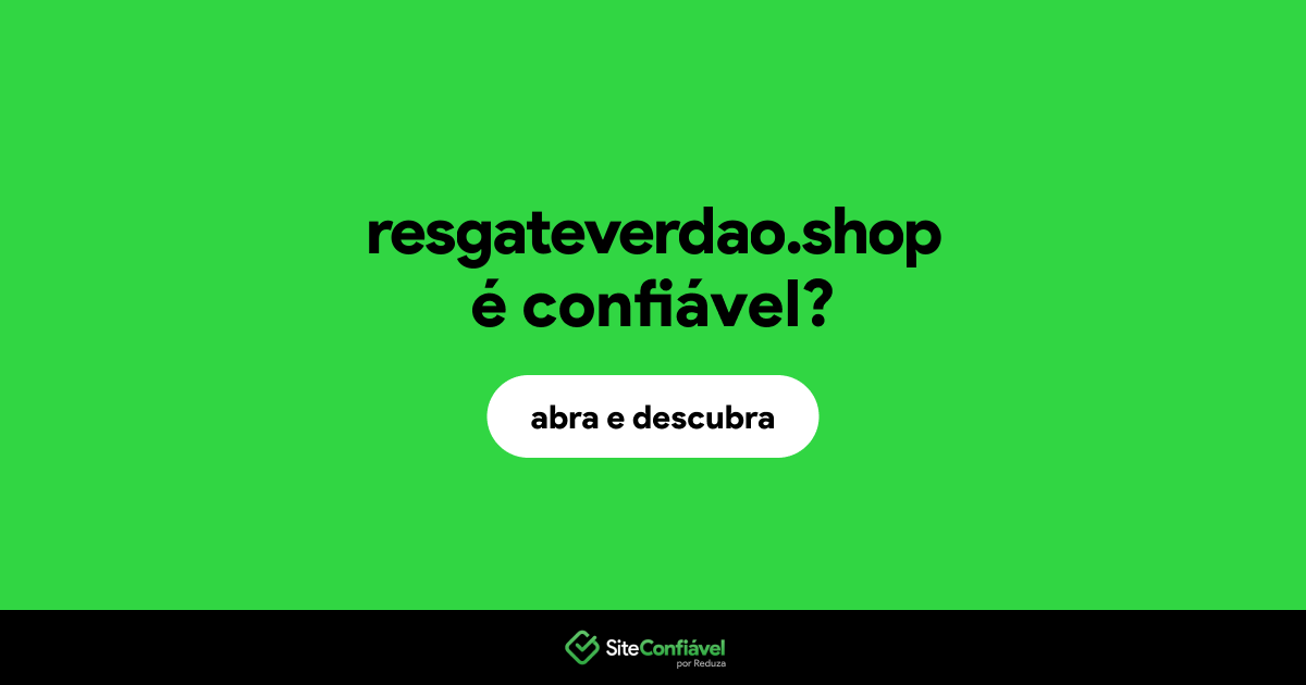 O site resgateverdao.shop é confiável?
