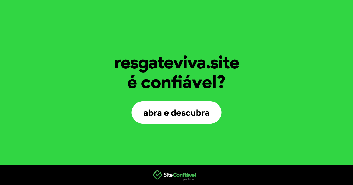 O site resgateviva.site é confiável?