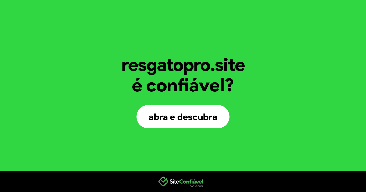 O site resgatopro.site é confiável?