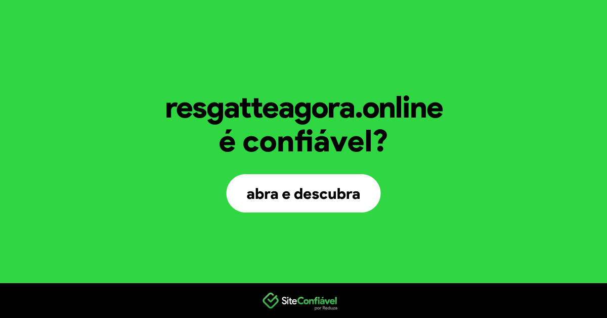 O site resgatteagora.online é confiável?
