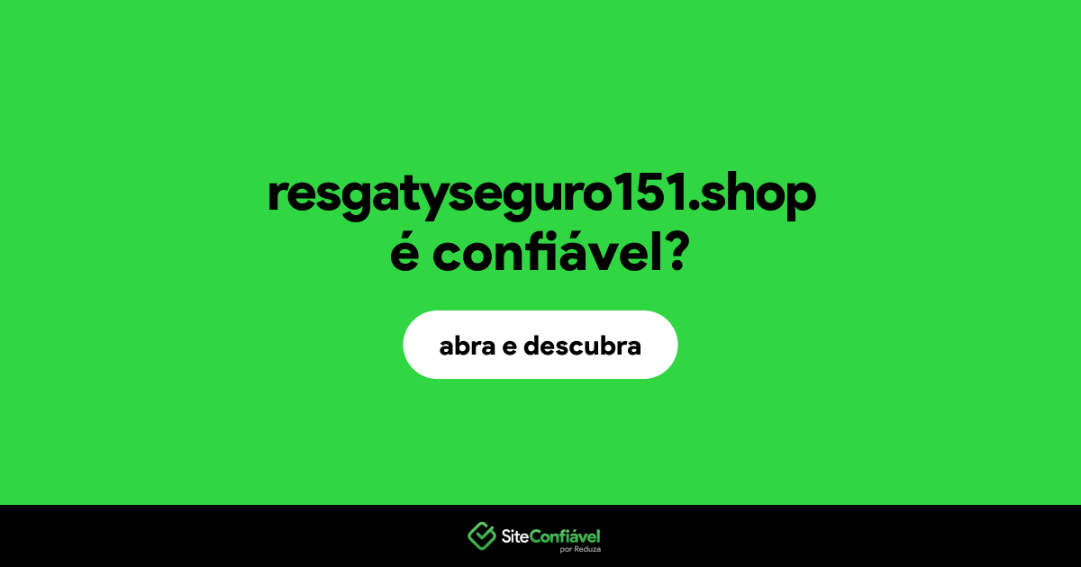 O site resgatyseguro151.shop é confiável?