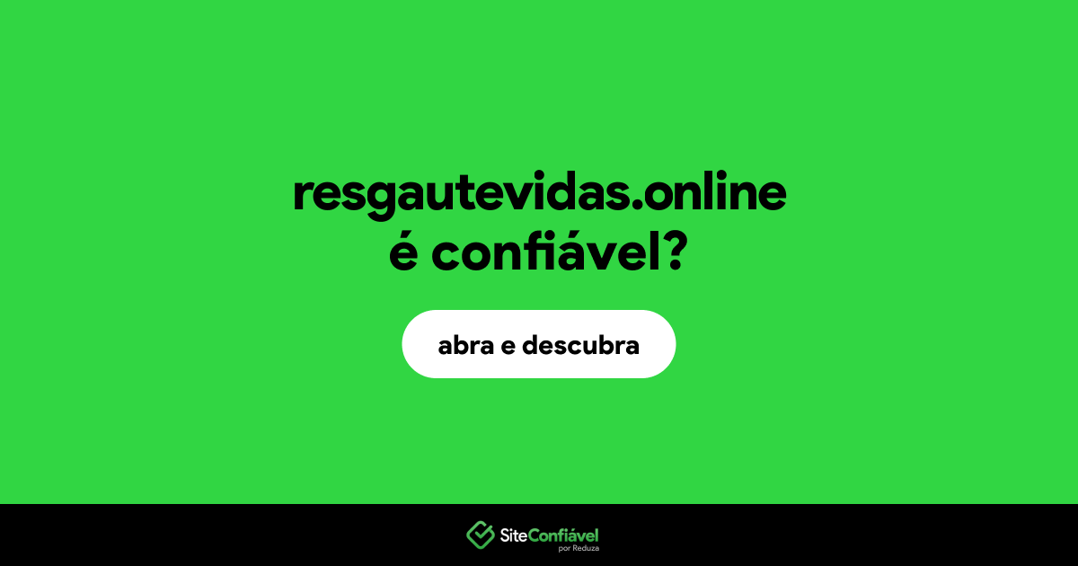 O site resgautevidas.online é confiável?