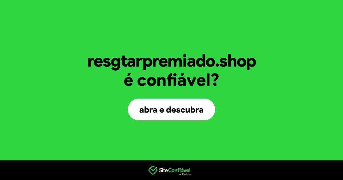 O site resgtarpremiado.shop é confiável?