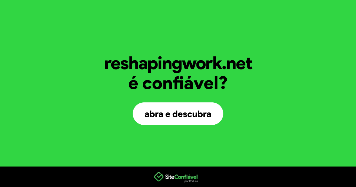 O site reshapingwork.net é confiável?