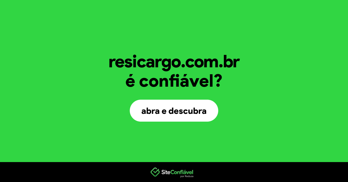 O site resicargo.com.br é confiável?