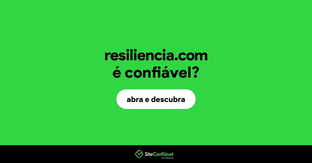 O site resiliencia.com é confiável?