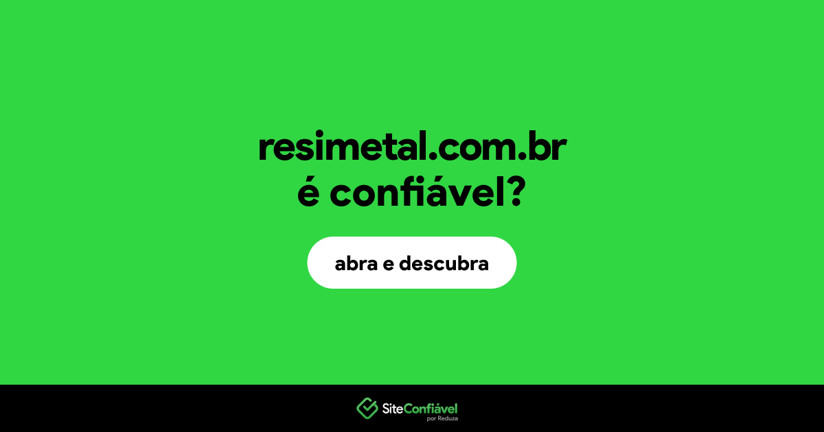O site resimetal.com.br é confiável?