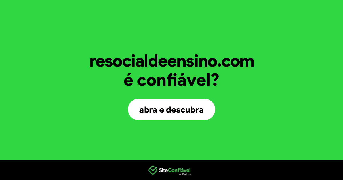 O site resocialdeensino.com é confiável?