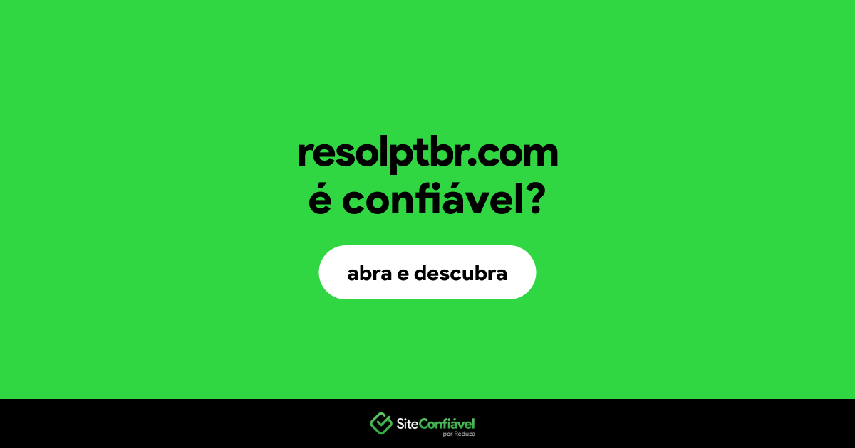 O site resolptbr.com é confiável?