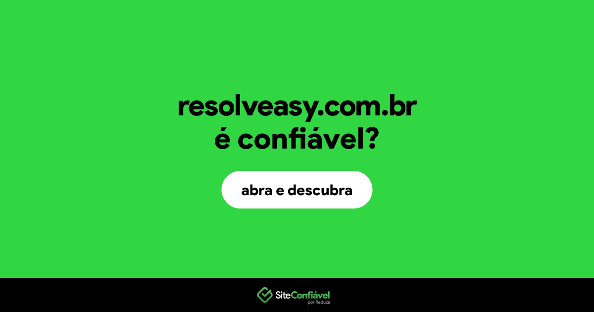 O site resolveasy.com.br é confiável?