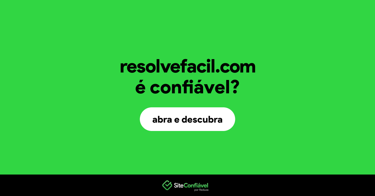 O site resolvefacil.com é confiável?