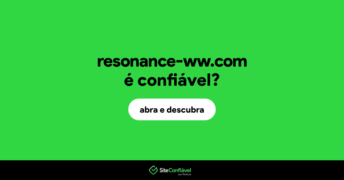 O site resonance-ww.com é confiável?