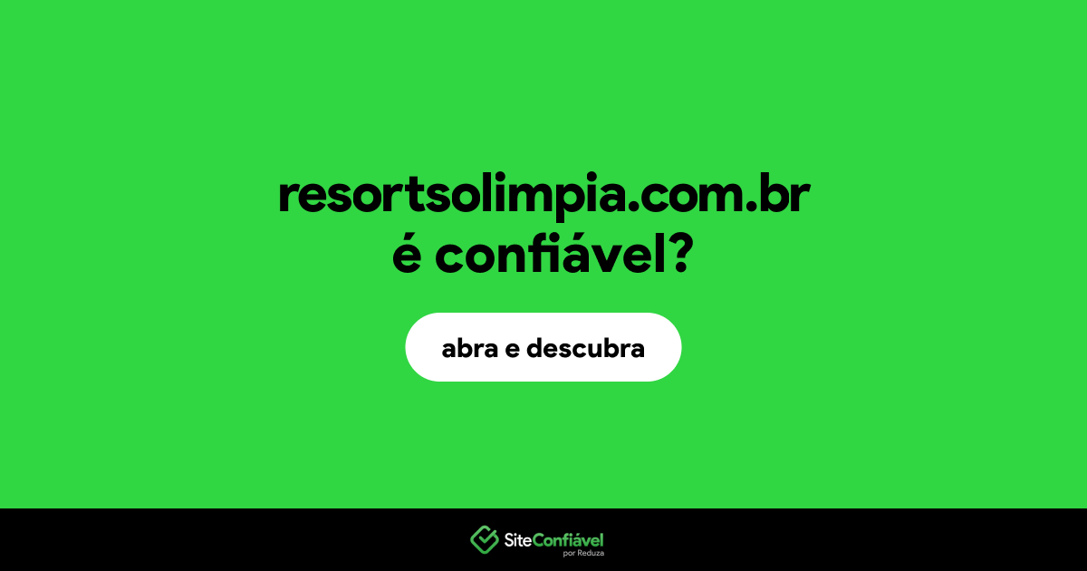 O site resortsolimpia.com.br é confiável?