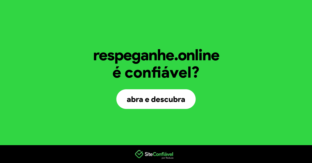 O site respeganhe.online é confiável?
