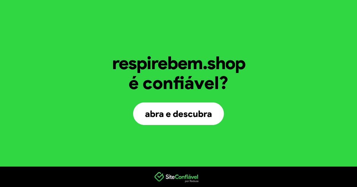 O site respirebem.shop é confiável?