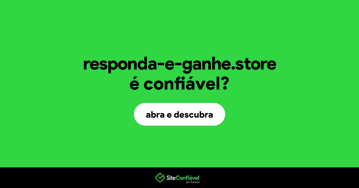 O site responda-e-ganhe.store é confiável?