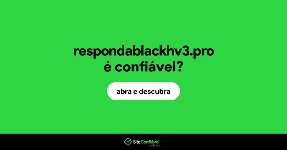 O site respondablackhv3.pro é confiável?