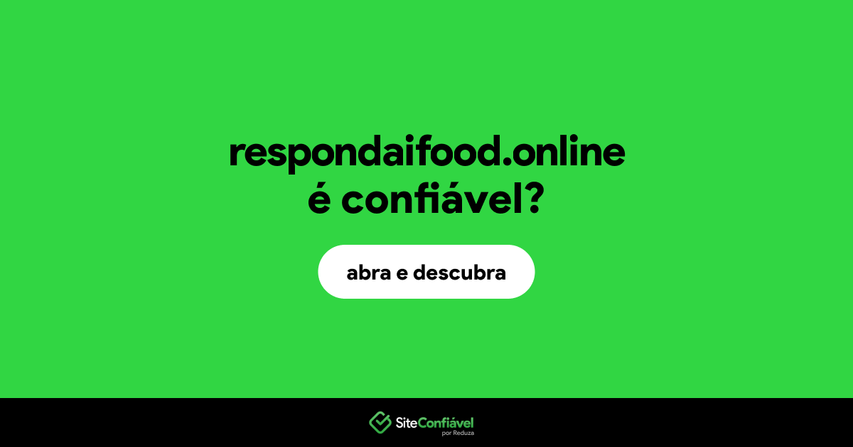 O site respondaifood.online é confiável?