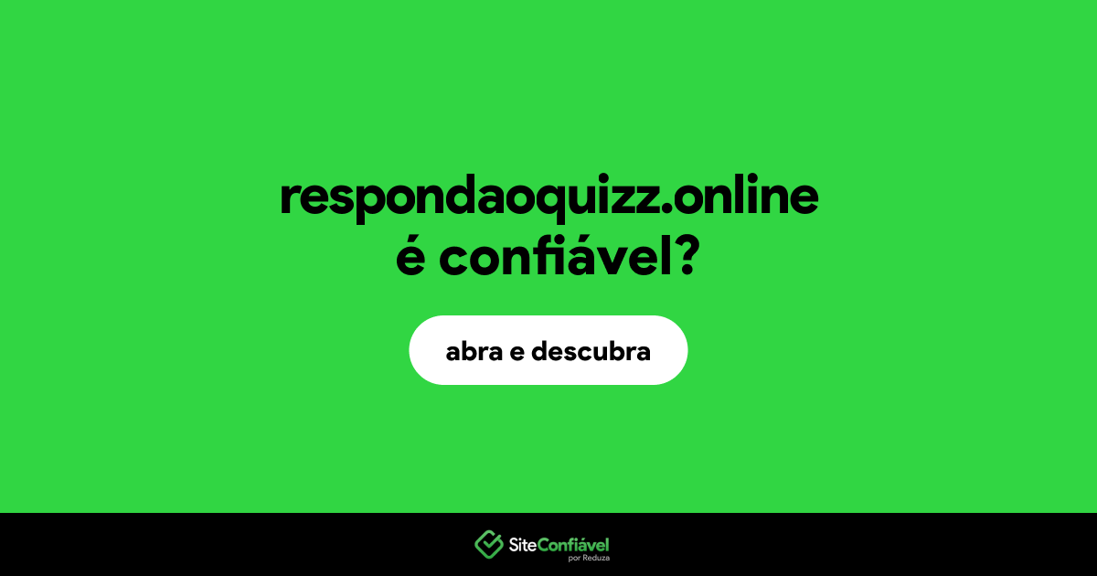 O site respondaoquizz.online é confiável?