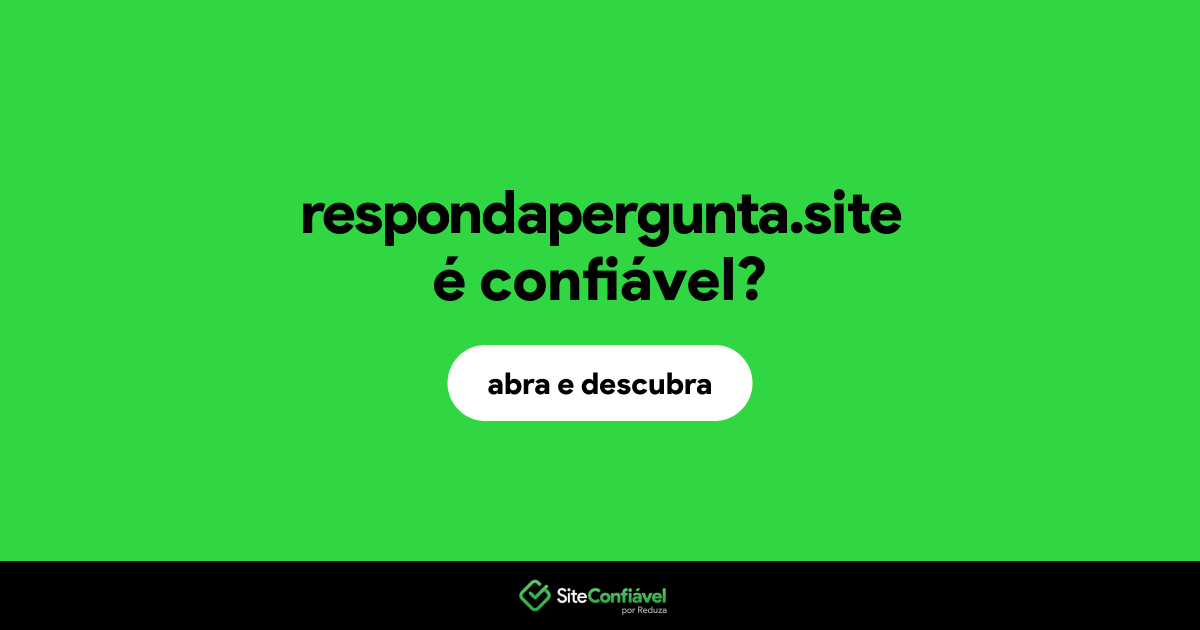 O site respondapergunta.site é confiável?