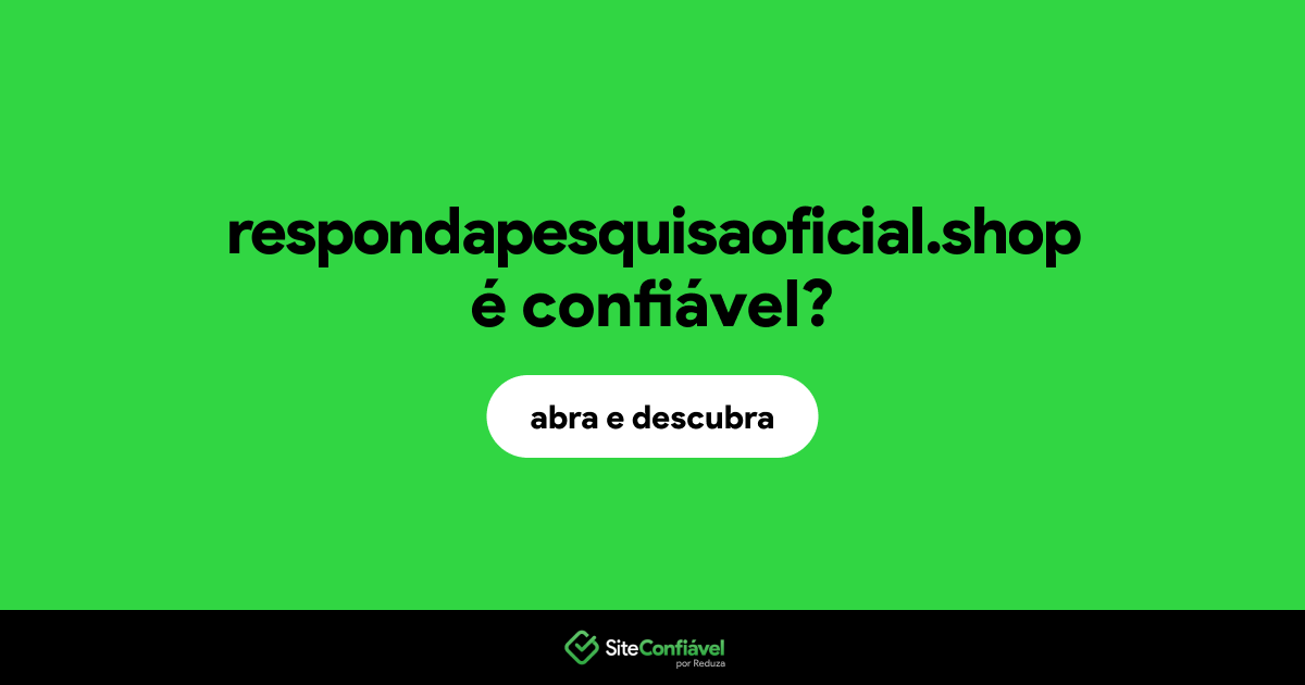 O site respondapesquisaoficial.shop é confiável?