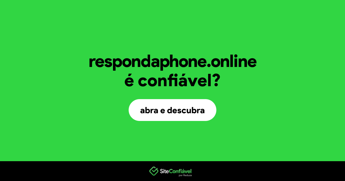 O site respondaphone.online é confiável?