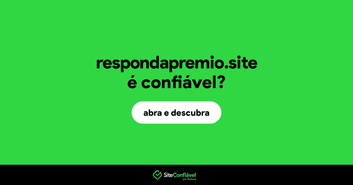 O site respondapremio.site é confiável?