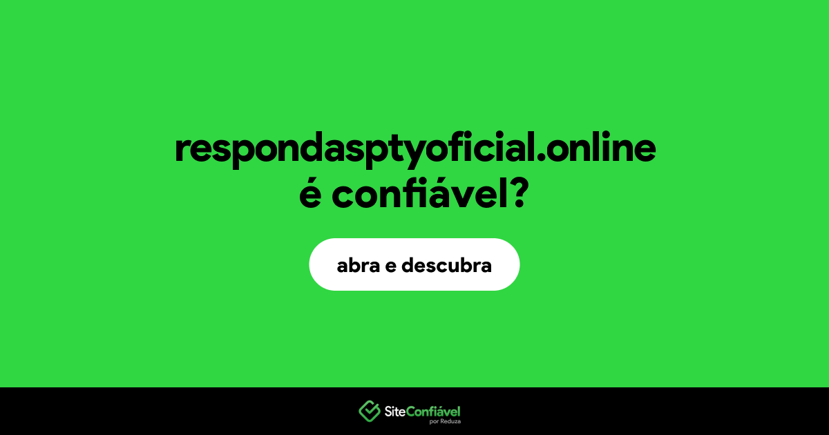 O site respondasptyoficial.online é confiável?