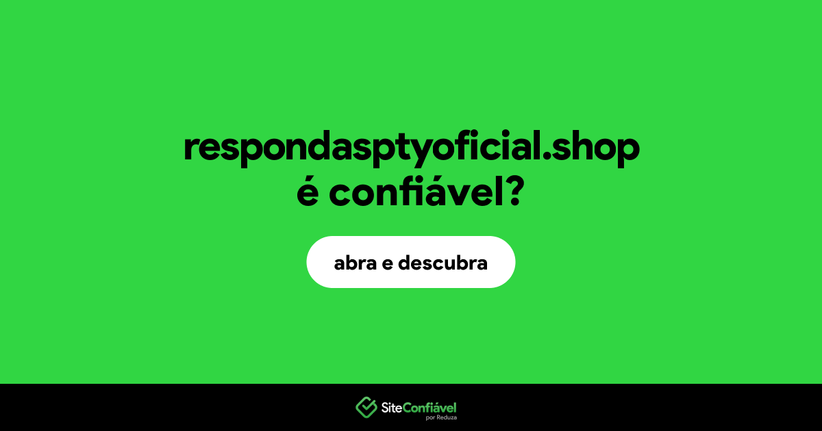 O site respondasptyoficial.shop é confiável?