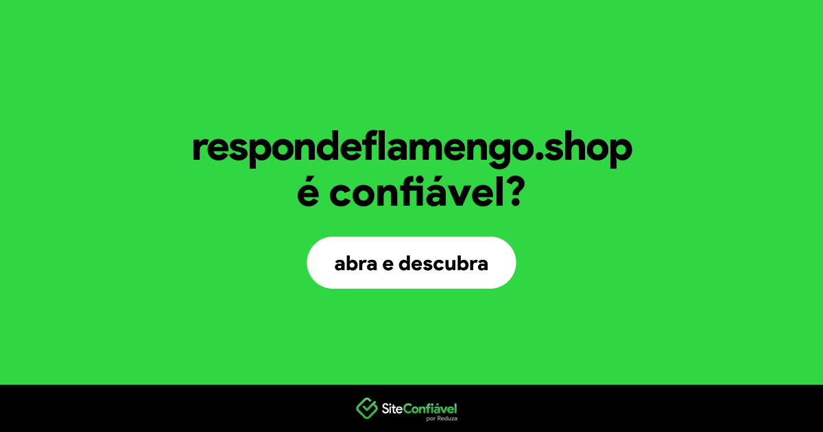 O site respondeflamengo.shop é confiável?