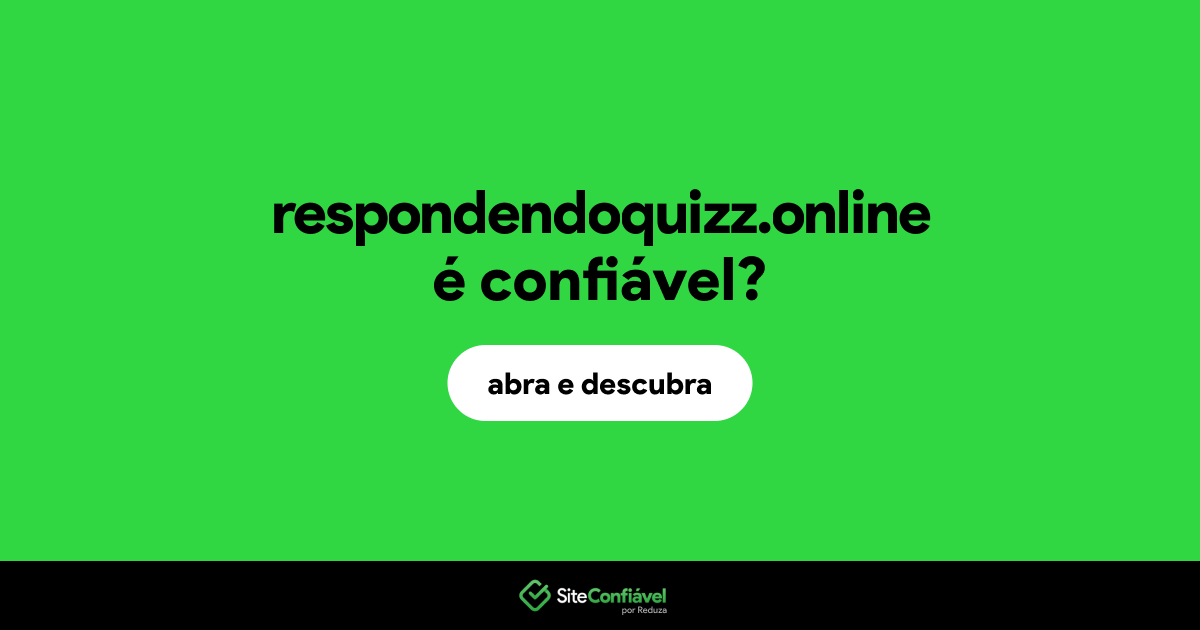 O site respondendoquizz.online é confiável?