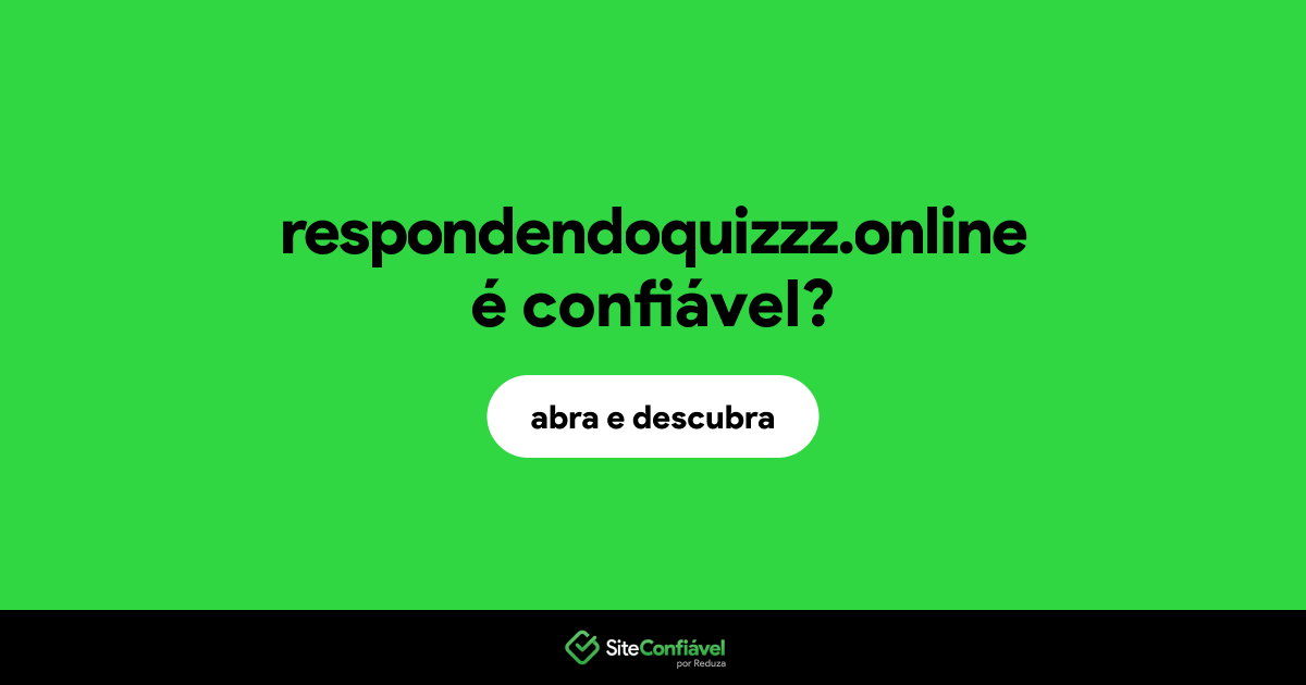 O site respondendoquizzz.online é confiável?