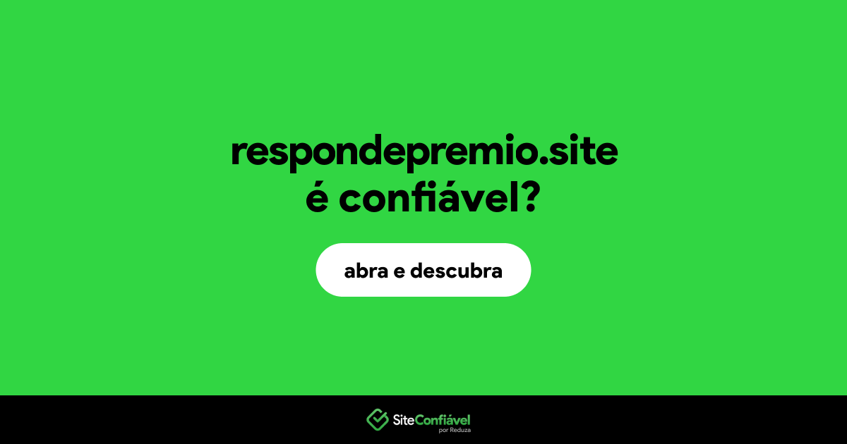 O site respondepremio.site é confiável?