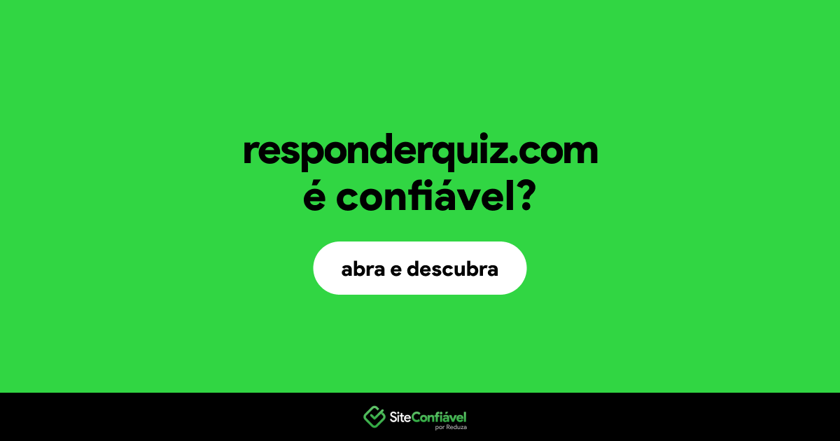 O site responderquiz.com é confiável?