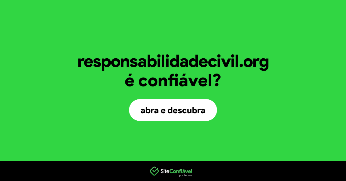 O site responsabilidadecivil.org é confiável?