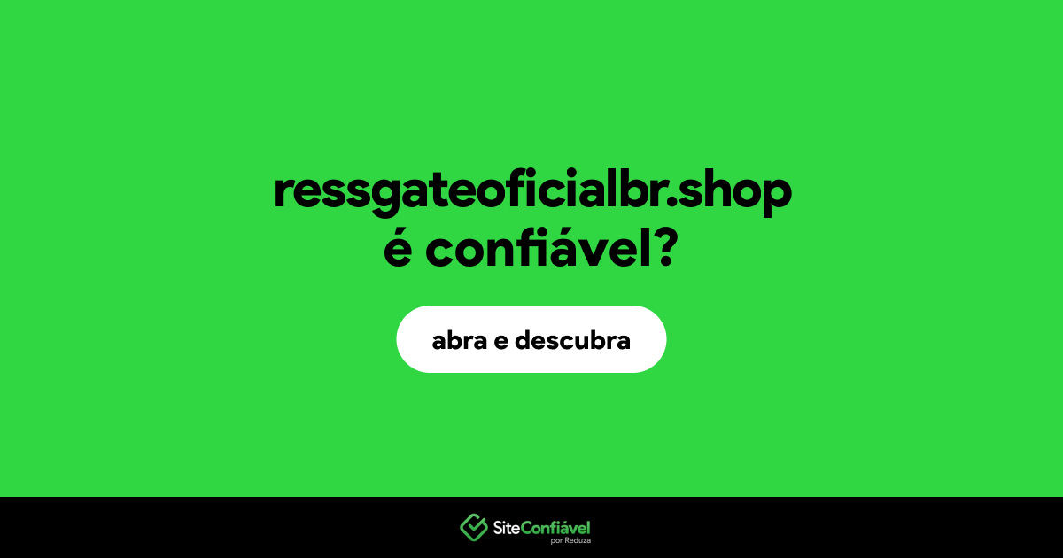 O site ressgateoficialbr.shop é confiável?