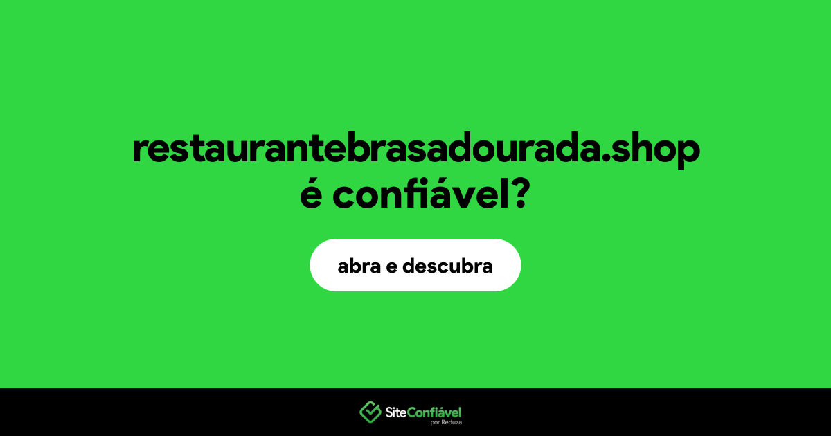 O site restaurantebrasadourada.shop é confiável?