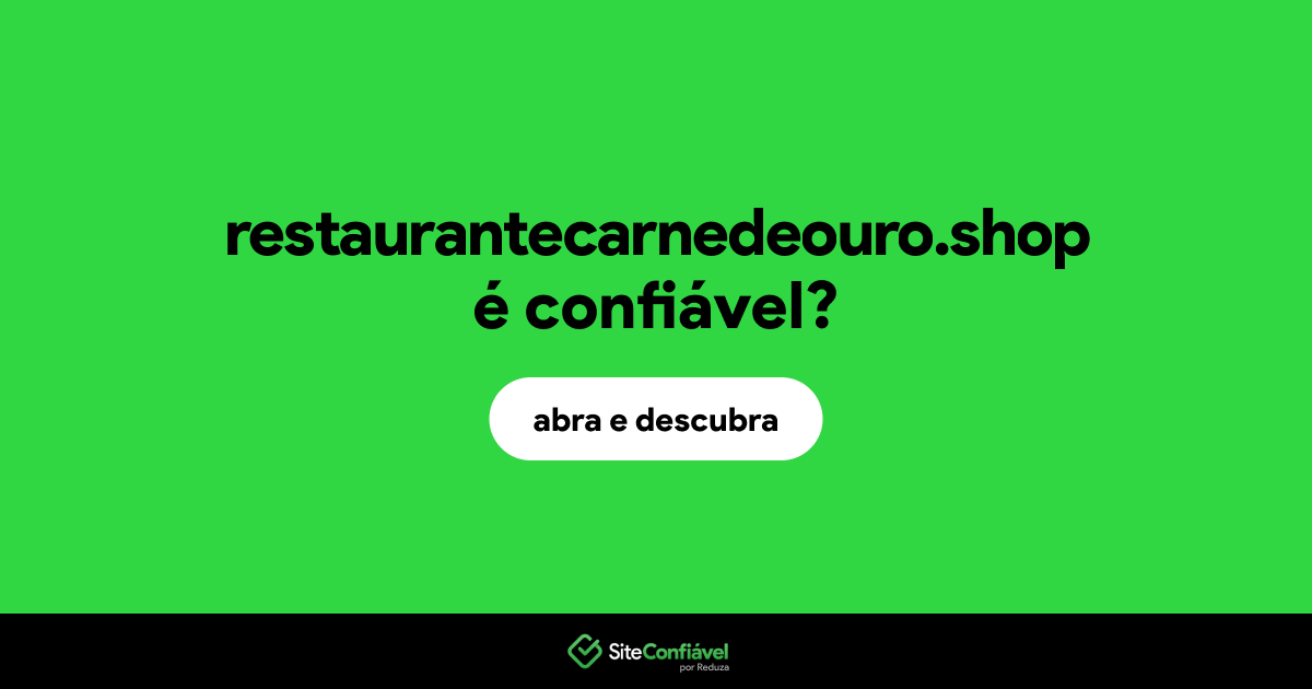 O site restaurantecarnedeouro.shop é confiável?