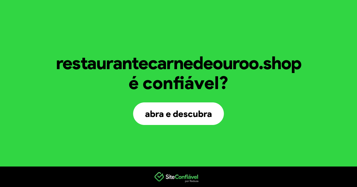 O site restaurantecarnedeouroo.shop é confiável?