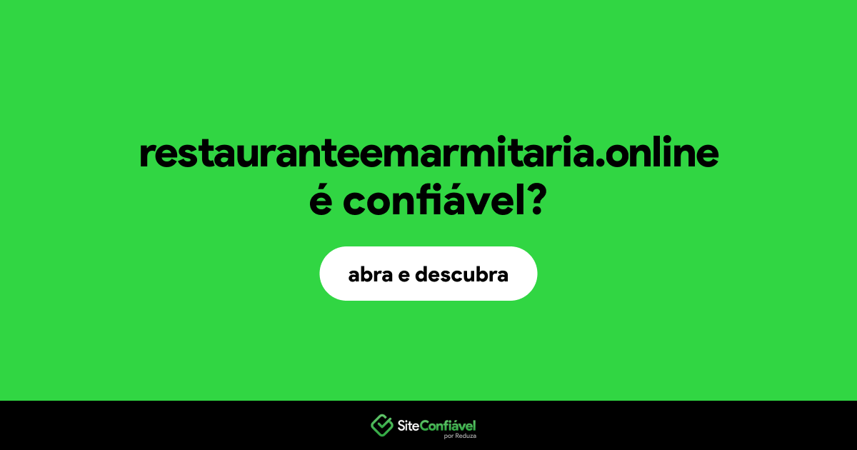 O site restauranteemarmitaria.online é confiável?