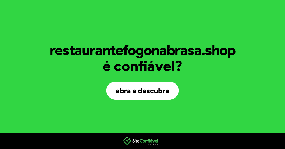 O site restaurantefogonabrasa.shop é confiável?