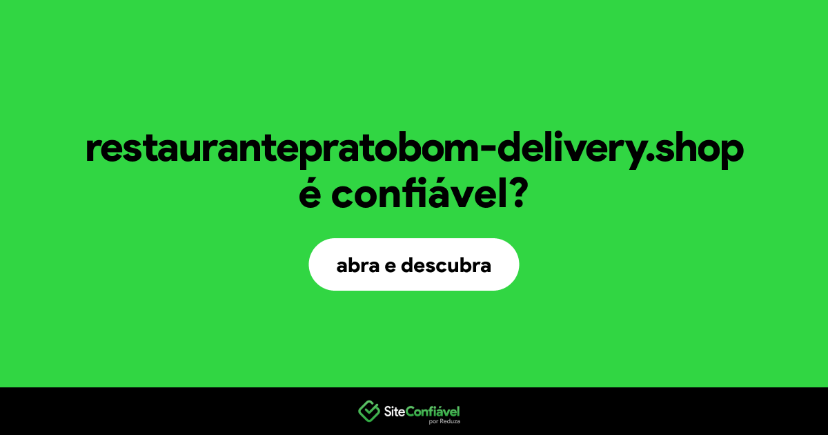 O site restaurantepratobom-delivery.shop é confiável?