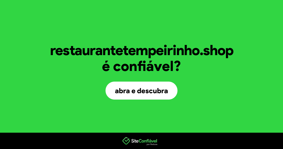 O site restaurantetempeirinho.shop é confiável?